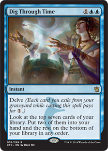 Dig Through Time
 Delve (Each card you exile from your graveyard while casting this spell pays for {1}.)
Look at the top seven cards of your library. Put two of them into your hand and the rest on the bottom of your library in any order.